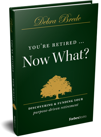 You're Retired... Now What? - Book Cover